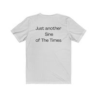 Sine of the Times - Fun Play on Words Unisex Jersey Short Sleeve Tee