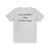 Sine of the Times - Fun Play on Words Unisex Jersey Short Sleeve Tee