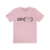 Sine of the Times - Fun Play on Words Unisex Jersey Short Sleeve Tee