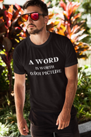 A Word is Worth 0.001 Picture - Fun Play on Words Unisex Jersey Short Sleeve Tee