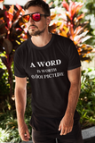 A Word is Worth 0.001 Picture - Fun Play on Words Unisex Jersey Short Sleeve Tee